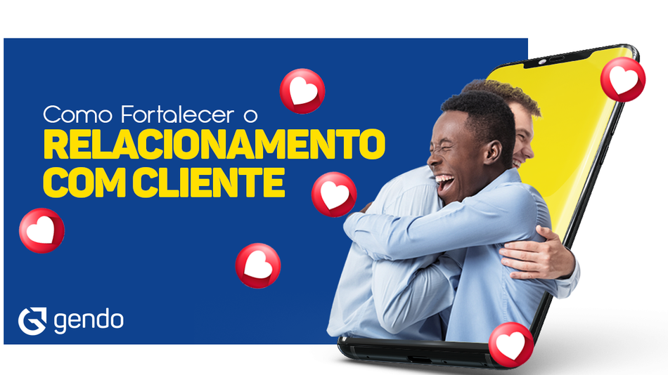 fortalecer relacionamento cliente